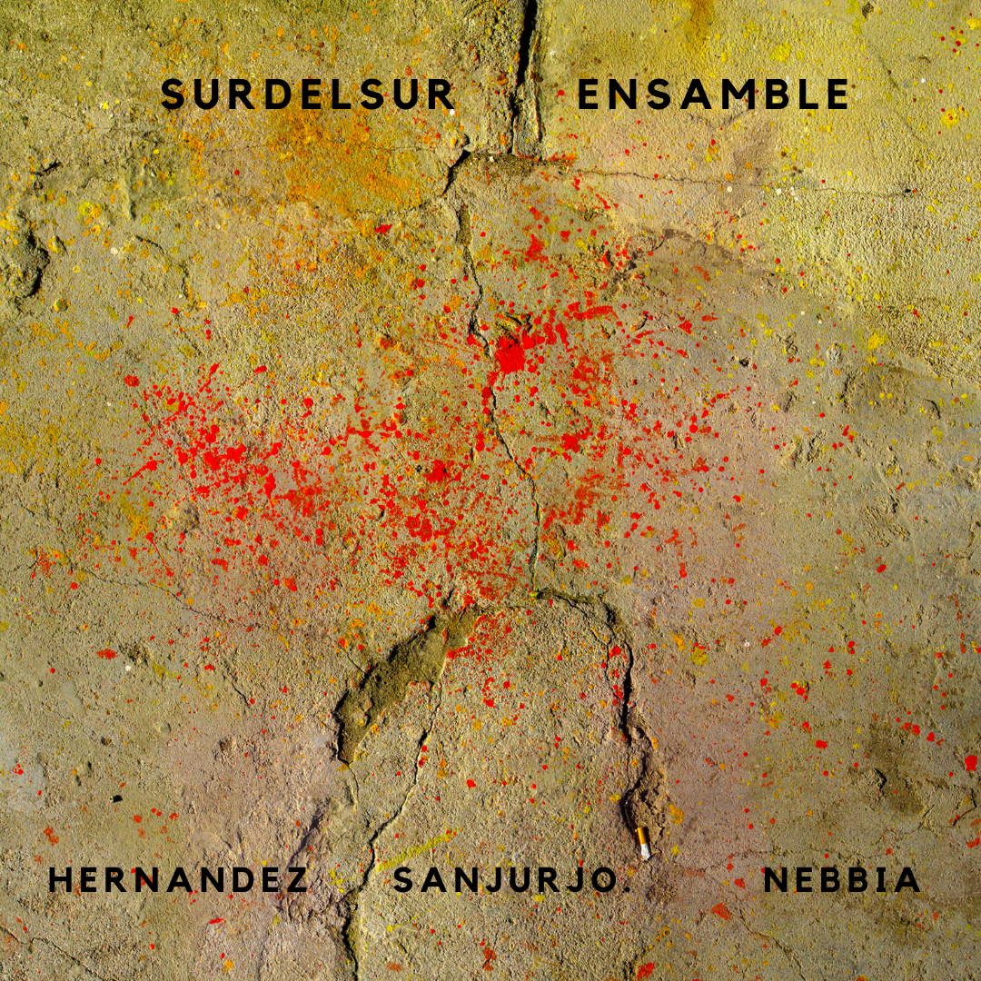 SurdelSur Ensamble - Hernández - Sanjurjo - Nebbia